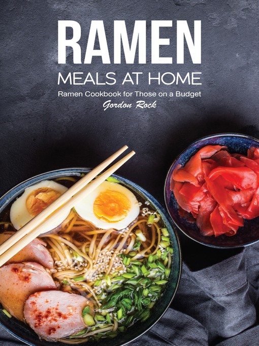 Title details for Ramen Meals at Home by Gordon Rock - Available